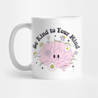 Be Kind to Your Mind, Cute Floral Brain Retro Adorable Mug